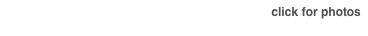 click for photos